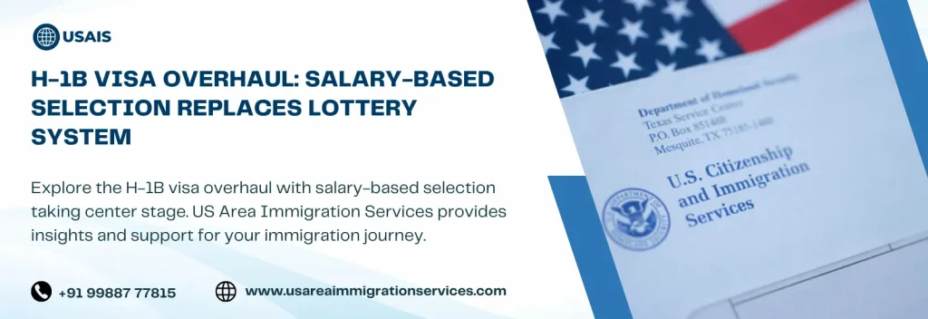 H-1B Visa Overhaul Salary-Based Selection Replaces Lottery System