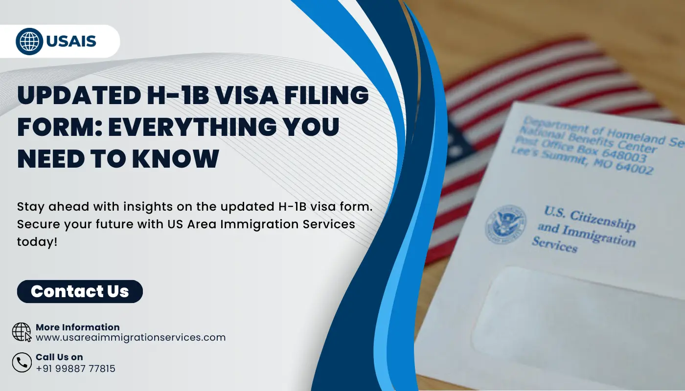 Updated H-1B Visa Filing Form: Everything You Need to Know