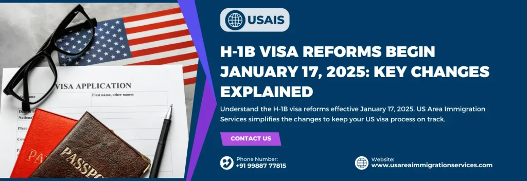 H-1B Visa Reforms Begin January 17, 2025