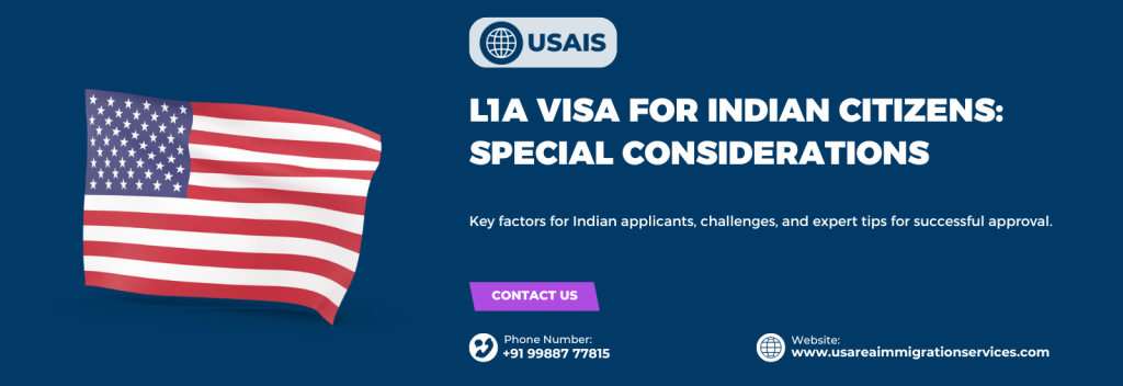 L1A Visa for Indian Citizens: Special Considerations