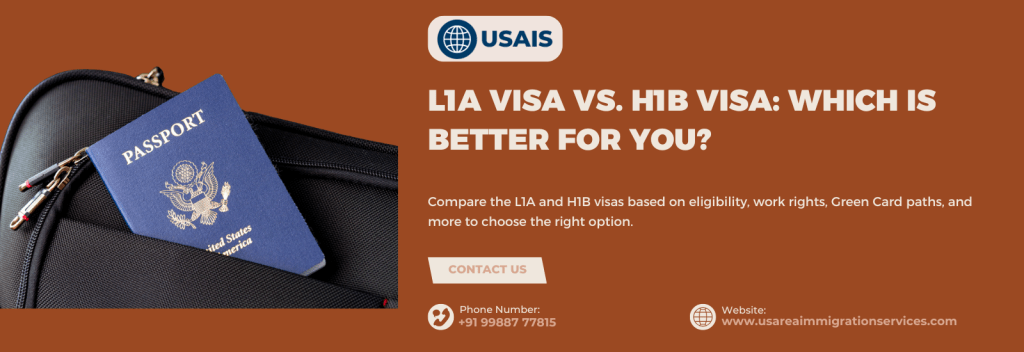 L1A Visa vs. H1B Visa Comparison