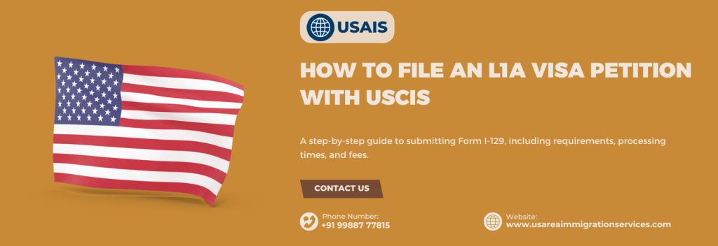 How to File an L1A Visa Petition with USCIS
