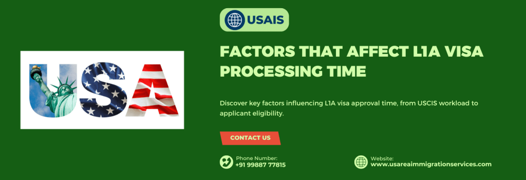 Factors That Affect L1A Visa Processing Time