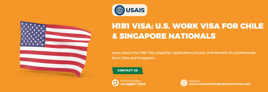 H1B1 Visa for Chilean and Singaporean Professionals