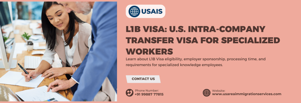 L1B Visa for Specialized Knowledge Workers
