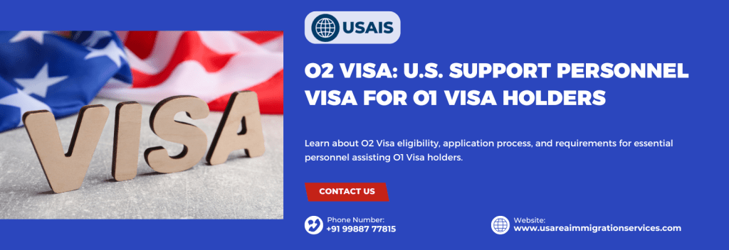 O2 Visa for Essential Support Personnel