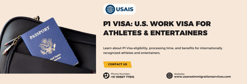 Learn about the P1 Visa for athletes and entertainers, including eligibility, application process, work restrictions, and transition options.